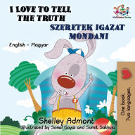 Title: I Love to Tell the Truth: English Hungarian Bilingual, Author: Shelley Admont