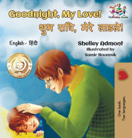 Title: Goodnight, My Love!: English Hindi Bilingual, Author: Shelley Admont