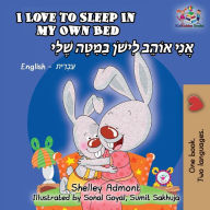 Title: I Love to Sleep in My Own Bed: English Hebrew Bilingual, Author: Shelley Admont