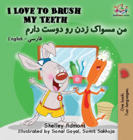 Title: I Love to Brush My Teeth: English Farsi Persian, Author: Shelley Admont