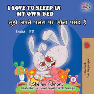 Title: I Love to Sleep in My Own Bed: English Hindi Bilingual, Author: Shelley Admont