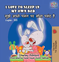 Title: I Love to Sleep in My Own Bed: English Hindi Bilingual, Author: Shelley Admont
