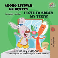 Title: Adoro Escovar os Dentes I Love to Brush My Teeth, Author: Shelley Admont