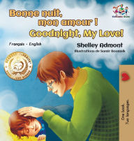 Title: Bonne nuit, mon amour ! Goodnight, My Love!: French English, Author: Shelley Admont