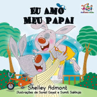 Title: Eu Amo Meu Papai: I Love My Dad - Portuguese edition, Author: Shelley Admont