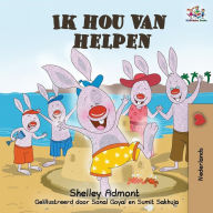Title: Ik hou van helpen: I Love to Help - Dutch language Children's Books, Author: Shelley Admont