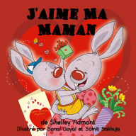 Title: J'aime Ma Maman: I Love My Mom - French edition, Author: Shelley Admont