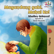 Title: Magandang gabi, Mahal Ko!: Goodnight, My Love! - Tagalog edition, Author: Shelley Admont