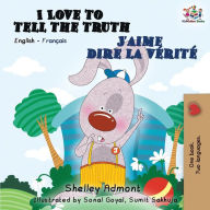 Title: I Love to Tell the Truth J'aime dire la vÃ¯Â¿Â½ritÃ¯Â¿Â½: English French Bilingual Book, Author: Shelley Admont