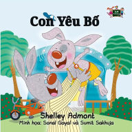 Title: Con Yu Boe: I Love My Dad -Vietnamese edition, Author: Shelley Admont