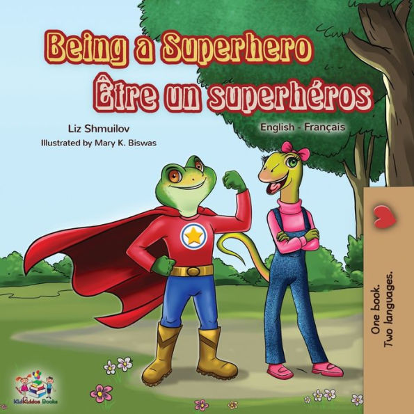 Being a Superhero Ã¯Â¿Â½tre un superhÃ¯Â¿Â½ros: English French Bilingual Book