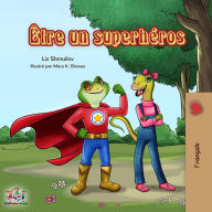 Title: Être un superhéros, Author: Liz Shmuilov