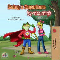 Title: Being a Superhero, Author: Liz Shmuilov