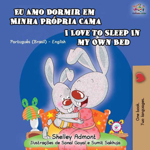 I Love to Sleep My Own Bed: Portuguese English Bilingual Children's Book