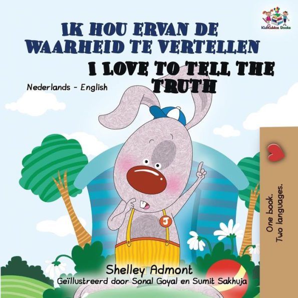 Ik hou ervan de waarheid te vertellen I Love to Tell the Truth: Dutch English Bilingual Edition