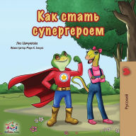 Title: Being a Superhero: Russian Edition, Author: Liz Shmuilov