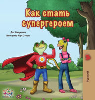 Title: Being a Superhero: Russian Edition, Author: Liz Shmuilov
