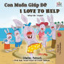 I Love to Help: Vietnamese English Bilingual Edition