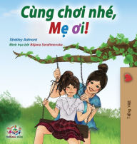 Title: Let's play, Mom! (Vietnamese edition), Author: Shelley Admont