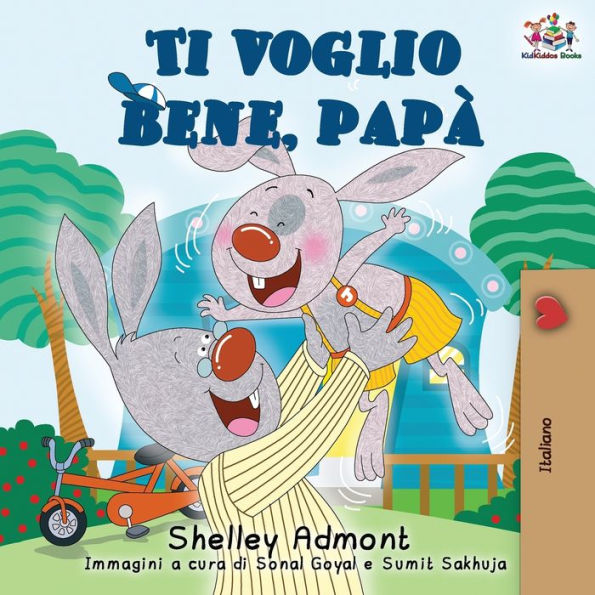 Ti voglio bene, papÃ¯Â¿Â½: I Love My Dad (Italian Edition)