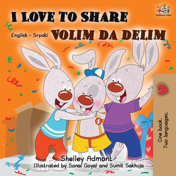 I Love to Share: English Serbian Bilingual Book