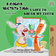 Title: I Love to Brush My Teeth (Russian English Bilingual Book), Author: Shelley Admont