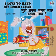 Title: I Love to Keep My Room Clean (English Hindi Bilingual Book), Author: Shelley Admont