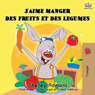 Title: J'aime manger des fruits et des legumes: I Love to Eat Fruits and Vegetables (French Edition), Author: Shelley Admont