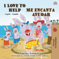 Title: I Love to Help Me encanta ayudar: English Spanish Bilingual Book, Author: Shelley Admont