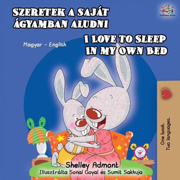 I Love to Sleep My Own Bed (Hungarian English Bilingual Book)