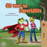 Title: Being a Superhero (Swedish edition), Author: Liz Shmuilov
