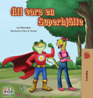 Title: Being a Superhero (Swedish edition), Author: Liz Shmuilov