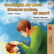 Title: Goodnight, My Love! (English Spanish Bilingual Book), Author: Shelley Admont