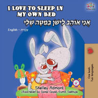 Title: I Love to Sleep in My Own Bed (English Hebrew Bilingual Book), Author: Shelley Admont