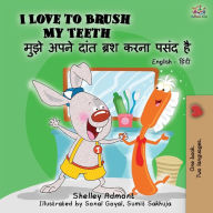 Title: I Love to Brush My Teeth (English Hindi Bilingual Book), Author: Shelley Admont