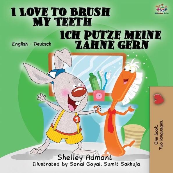 I Love to Brush My Teeth Ich putze meine ZÃ¯Â¿Â½hne gern: English German Bilingual Edition
