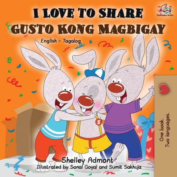 I Love to Share Gusto Kong Magbigay: English Tagalog Bilingual Book