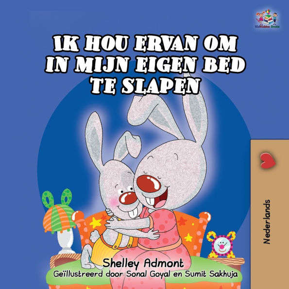 Ik hou ervan om in mijn eigen bed te slapen: I Love to Sleep in My Own Bed -Dutch Edition