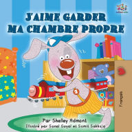 Title: J'aime garder ma chambre propre: I Love to Keep My Room Clean - French edition, Author: Shelley Admont