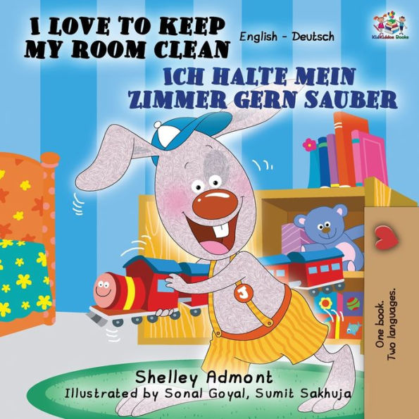 I Love to Keep My Room Clean Ich halte mein Zimmer gern sauber: English German Bilingual Book