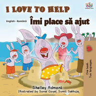 Title: I Love to Help (English Romanian Bilingual Book), Author: Shelley Admont