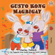 Title: Gusto Kong Magbigay: I Love to Share - Tagalog (Filipino) edition, Author: Shelley Admont