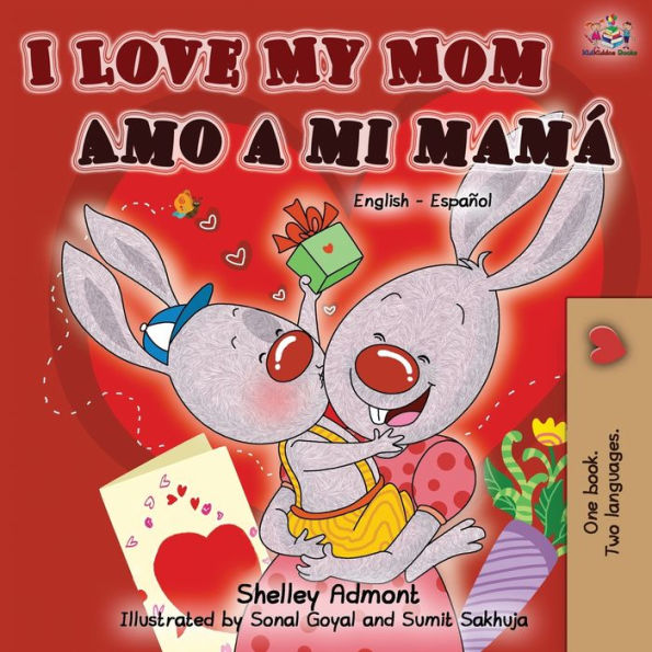 I Love My Mom Amo a mi mamÃ¯Â¿Â½ (English Spanish Bilingual Book)