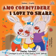 Title: Amo condividere I Love to Share: Italian English Bilingual Book, Author: Shelley Admont