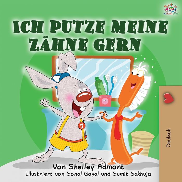 Ich putze meine Zähne gern: I Love to Brush My Teeth (German Edition)