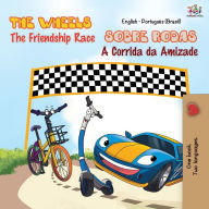 Title: The Wheels - The Friendship Race (English Portuguese Bilingual Book - Brazilian), Author: Kidkiddos Books