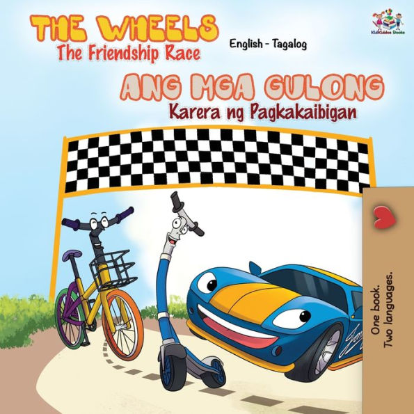 The Wheels Friendship Race: English Tagalog Bilingual Book