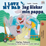 Title: I Love My Dad (English Swedish Bilingual Book), Author: Shelley Admont