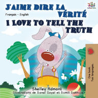 Title: I Love to Tell the Truth (French English Bilingual Book), Author: Shelley Admont
