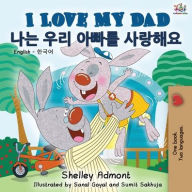 Title: I Love My Dad (English Korean Bilingual Book), Author: Shelley Admont